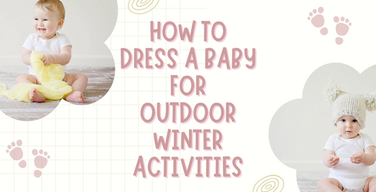 HOW TO DRESS A NEWBORN FOR WINTER OUTDOOR ADVENTURES