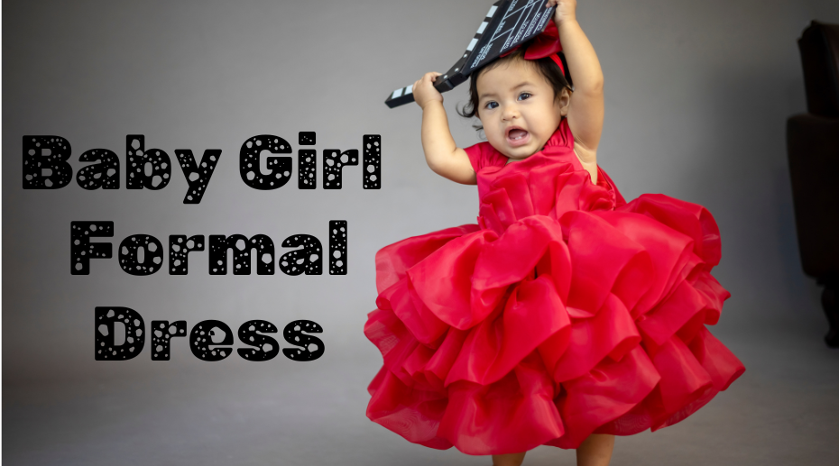 Formal Dresses for Baby Girls