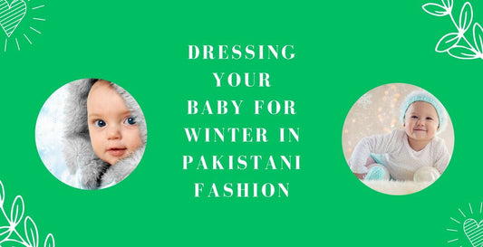 DRESSING YOUR BABY FOR WINTER IN PAKISTANI FASHION