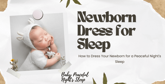 HOW TO DRESS NEWBORN FOR A RESTFUL NIGHT’S SLEEP